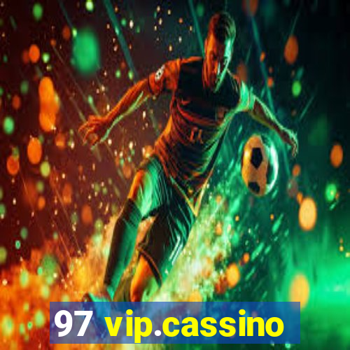 97 vip.cassino