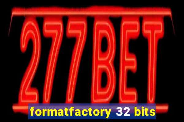 formatfactory 32 bits