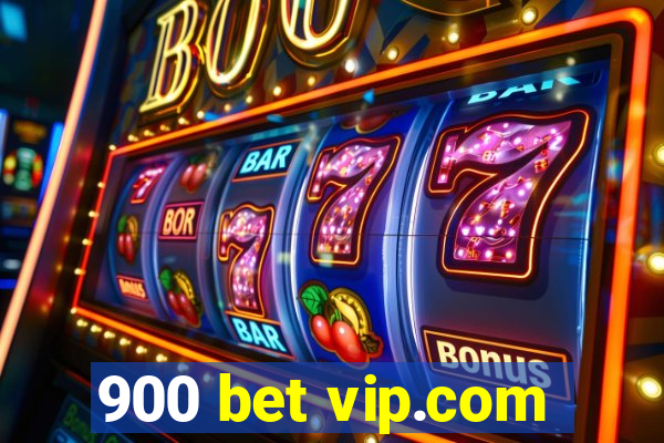 900 bet vip.com