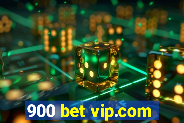 900 bet vip.com