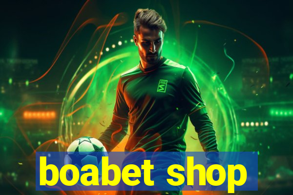 boabet shop