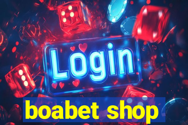 boabet shop