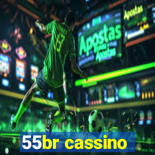 55br cassino