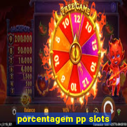 porcentagem pp slots