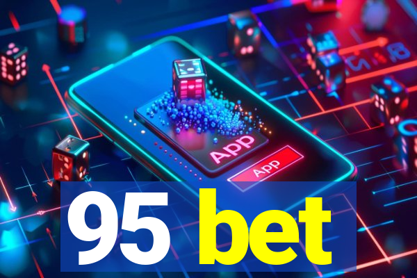 95 bet