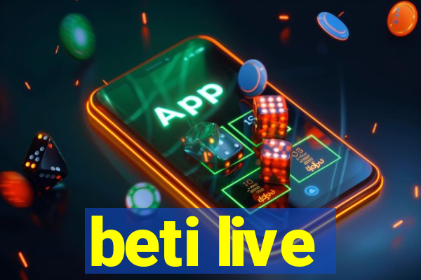 beti live