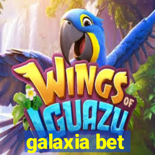 galaxia bet