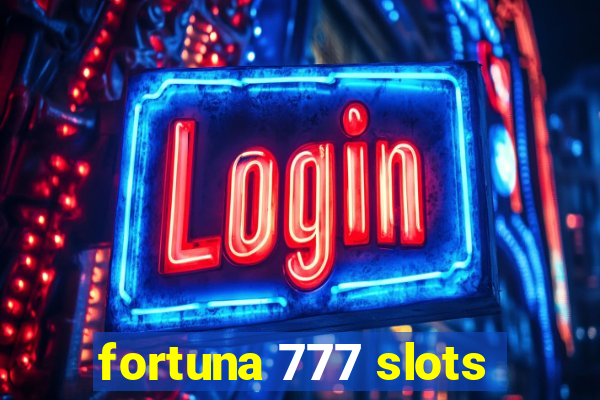 fortuna 777 slots