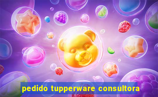 pedido tupperware consultora