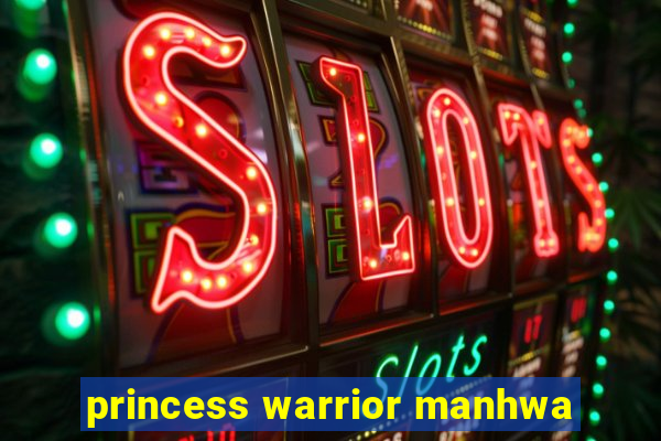 princess warrior manhwa