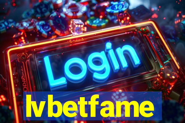 lvbetfame