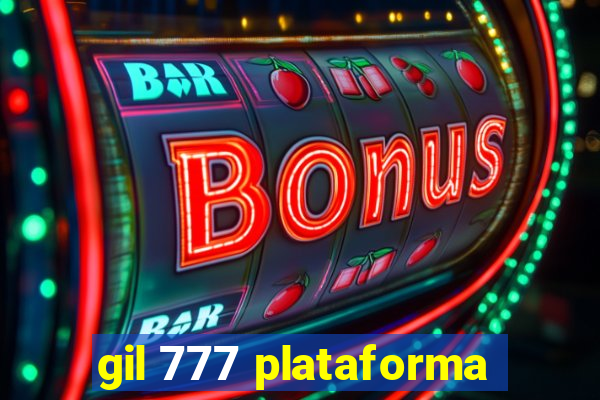 gil 777 plataforma