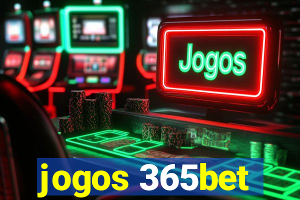 jogos 365bet