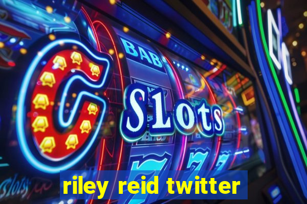 riley reid twitter