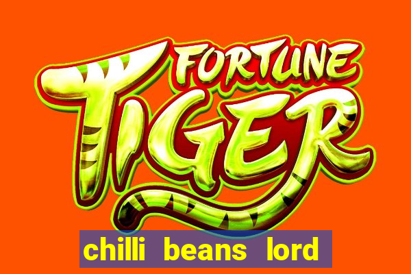 chilli beans lord of the rings