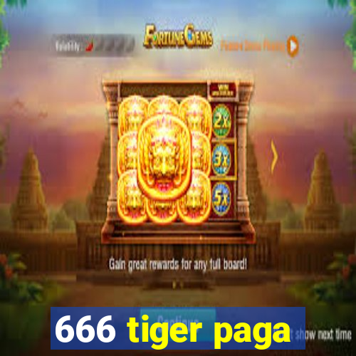 666 tiger paga