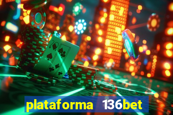 plataforma 136bet paga mesmo