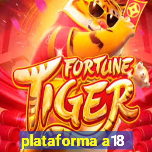 plataforma a18