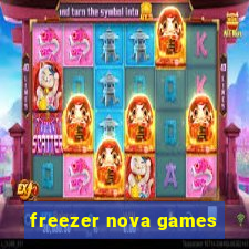 freezer nova games