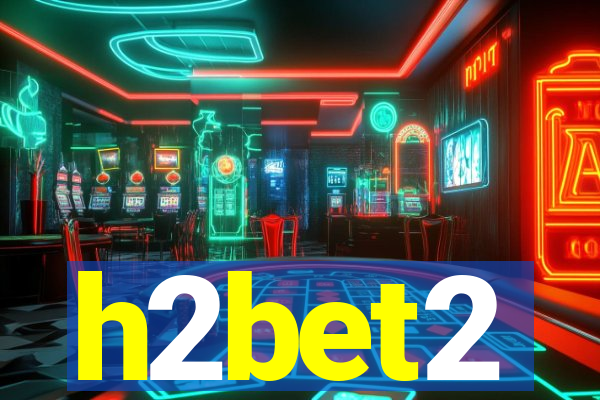 h2bet2