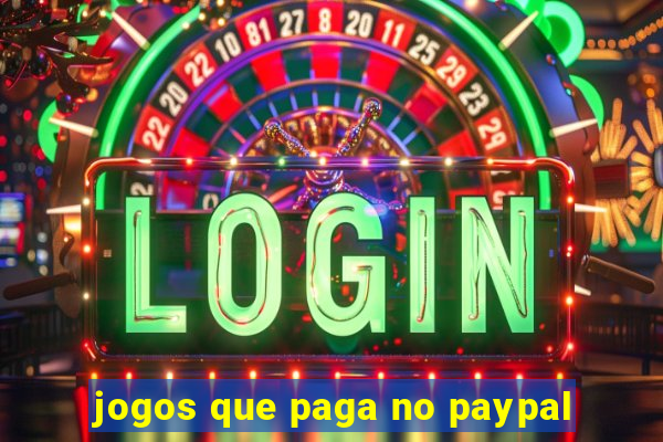 jogos que paga no paypal