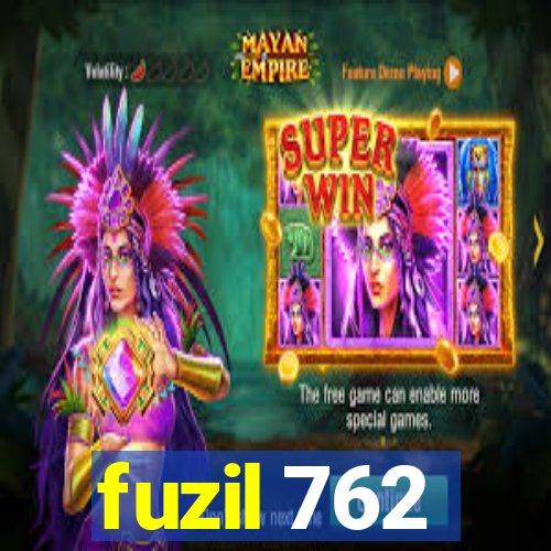 fuzil 762