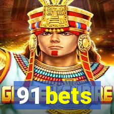 91 bets