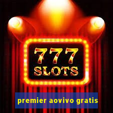 premier aovivo gratis