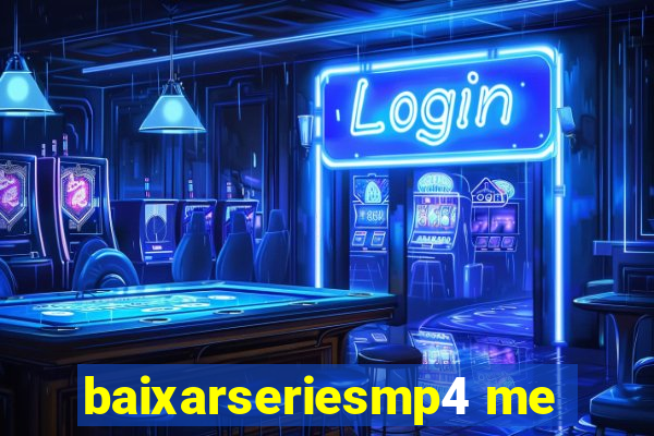 baixarseriesmp4 me