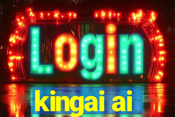 kingai ai