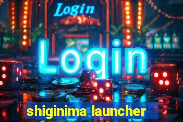 shiginima launcher