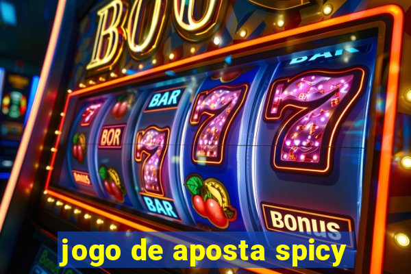 jogo de aposta spicy