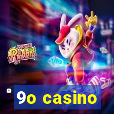 9o casino