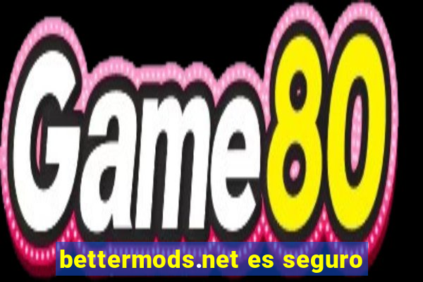 bettermods.net es seguro