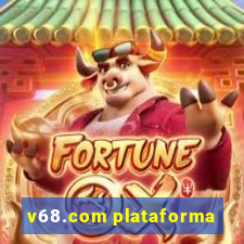 v68.com plataforma