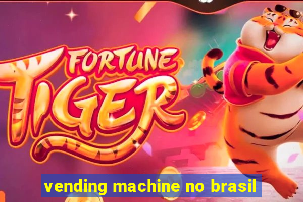 vending machine no brasil