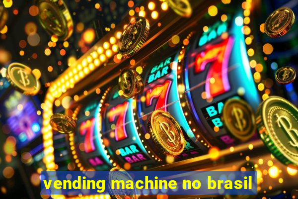 vending machine no brasil