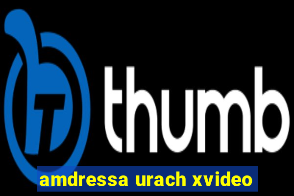 amdressa urach xvideo