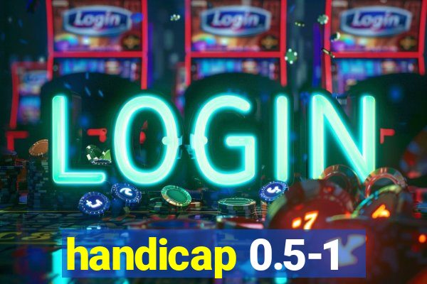 handicap 0.5-1