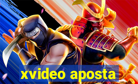 xvideo aposta