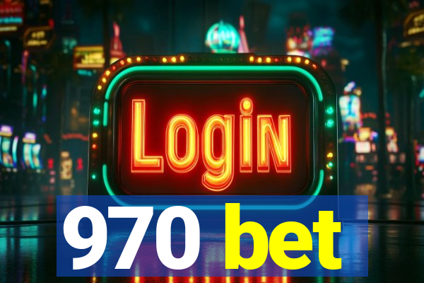 970 bet