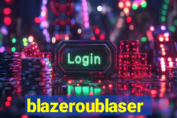 blazeroublaser