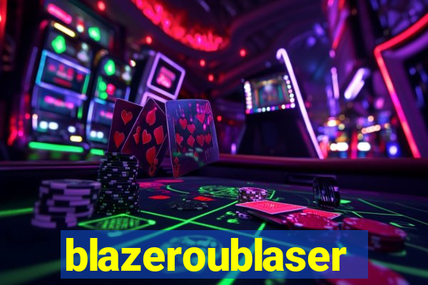 blazeroublaser