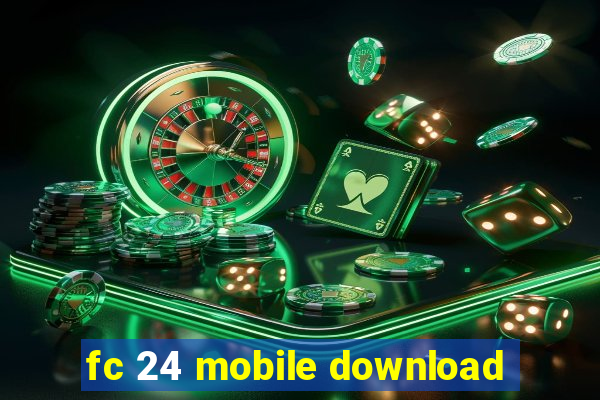 fc 24 mobile download