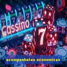 acompanhates economicas