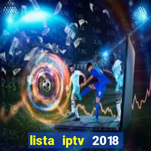 lista iptv 2018 gratis atualizada futebol