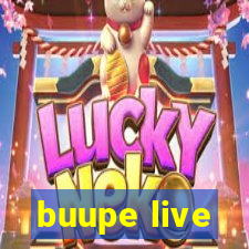 buupe live