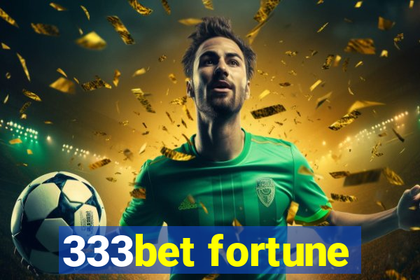 333bet fortune