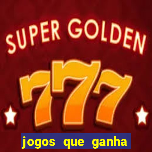 jogos que ganha dinheiro ao se cadastrar