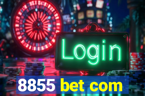 8855 bet com